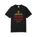 Jesus Is the Reason for the Season T-Shirt — Luke 2:11 Christmas Faith Tee