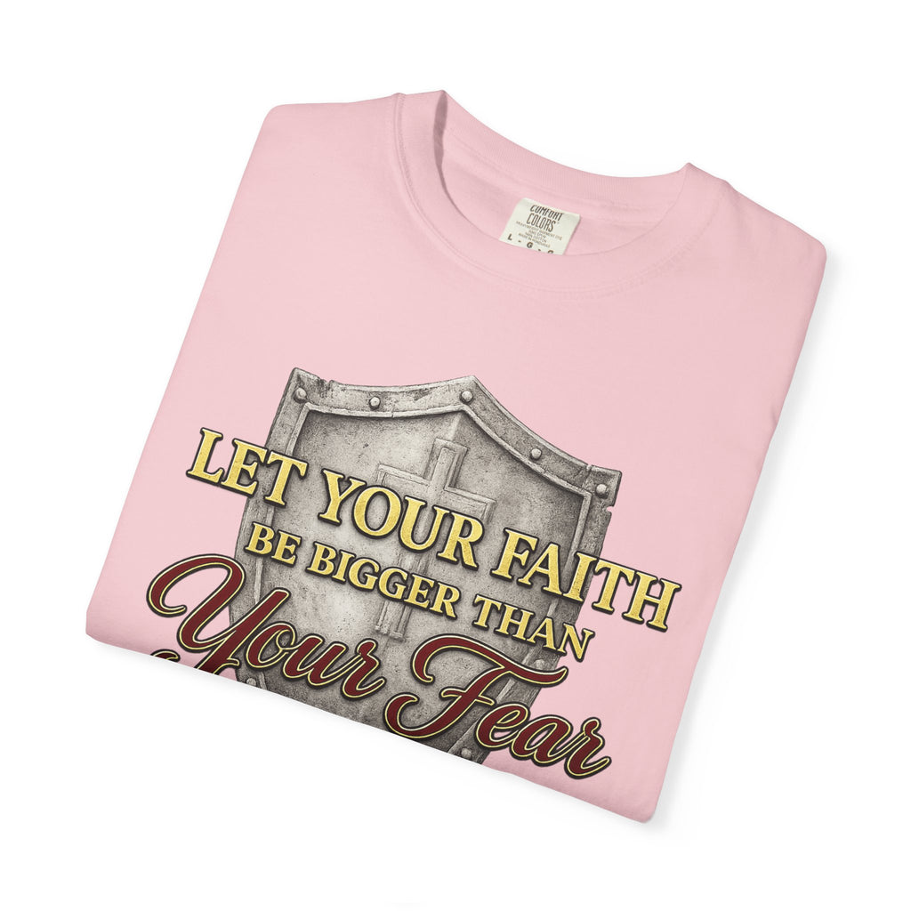 Faith Shield T-Shirt — "Let Your Faith Be Bigger Than Your Fear" Inspirational Christian Tee