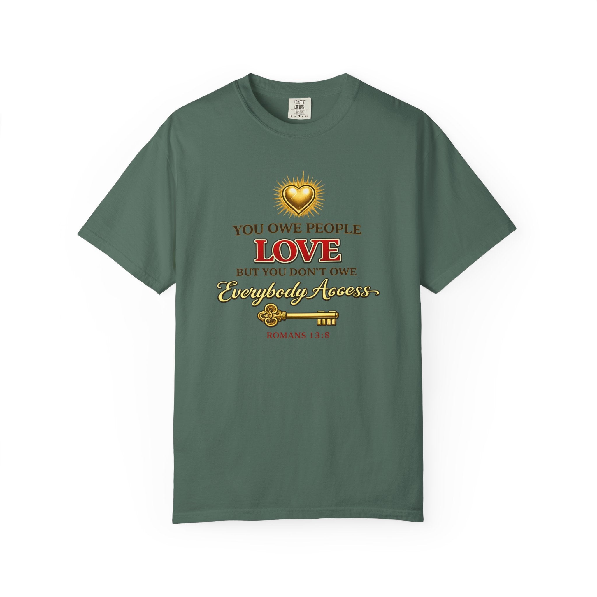 T-Shirt — "You Owe People Love" Inspirational Scripture Tee (Romans 13:8)