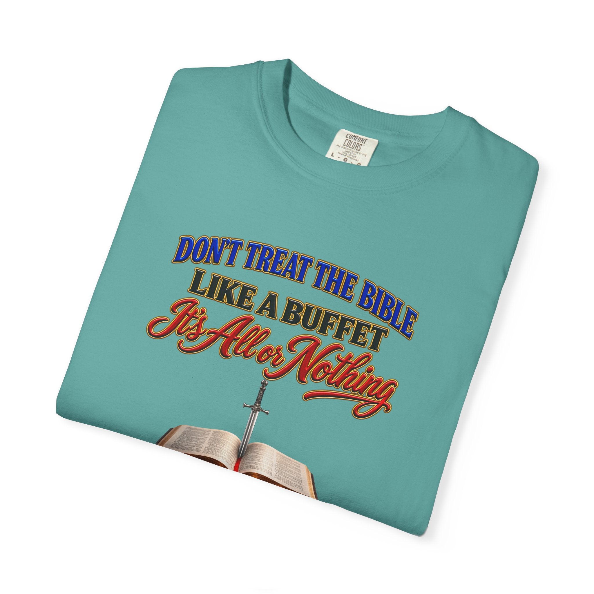Christian Faith T-Shirt — "Don't Treat the Bible Like a Buffet" with Open Bible & "Full Armor of God" Back