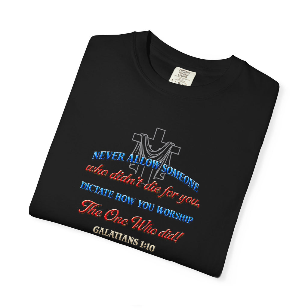 Religious Graphic T-Shirt — "Never Allow Someone..." Inspirational Church Tee