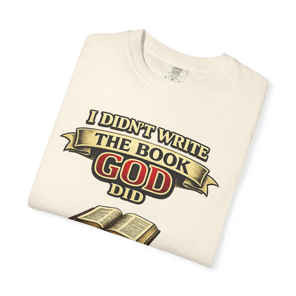 Christian T-Shirt — "I Didn't Write the Book, God Did" (2 Timothy 3:16)
