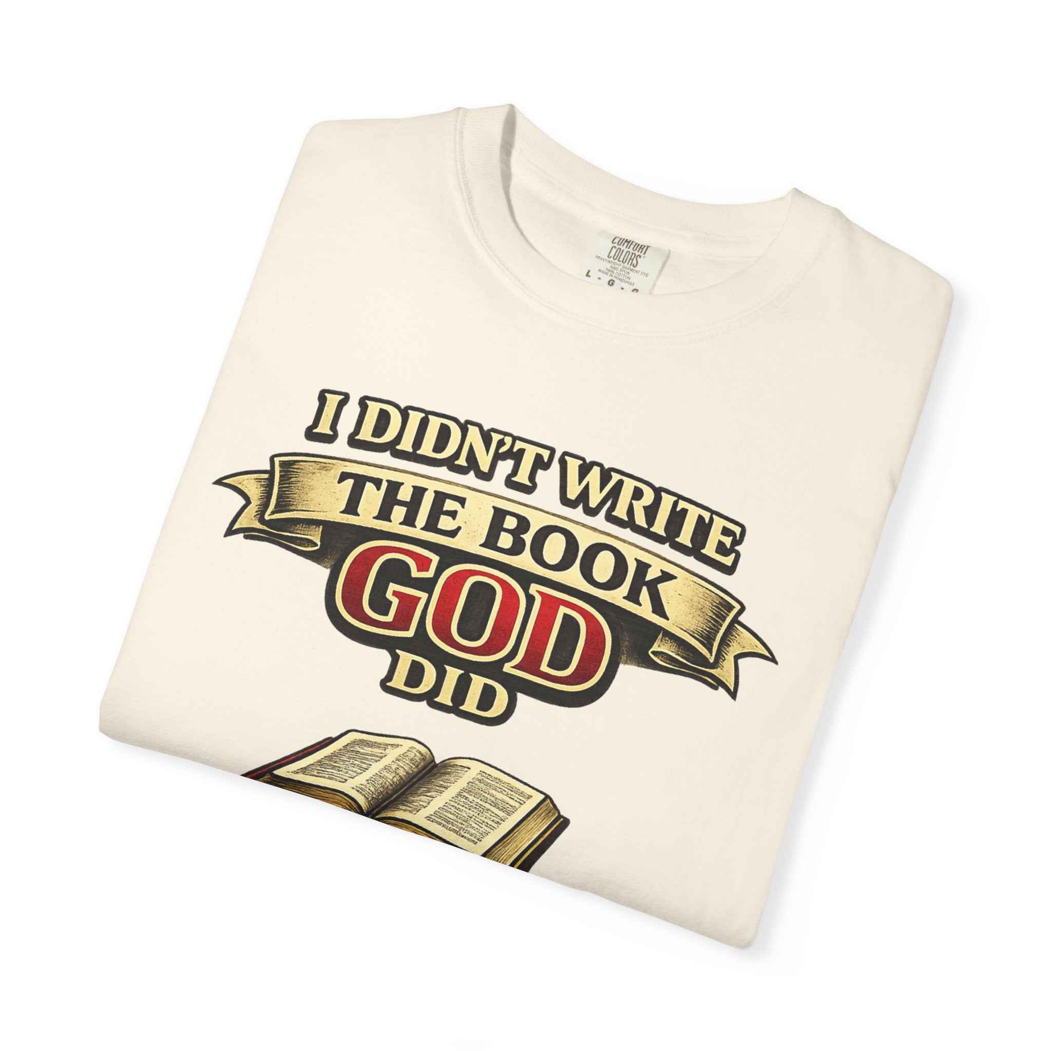 Christian T-Shirt — "I Didn't Write the Book, God Did" (2 Timothy 3:16)