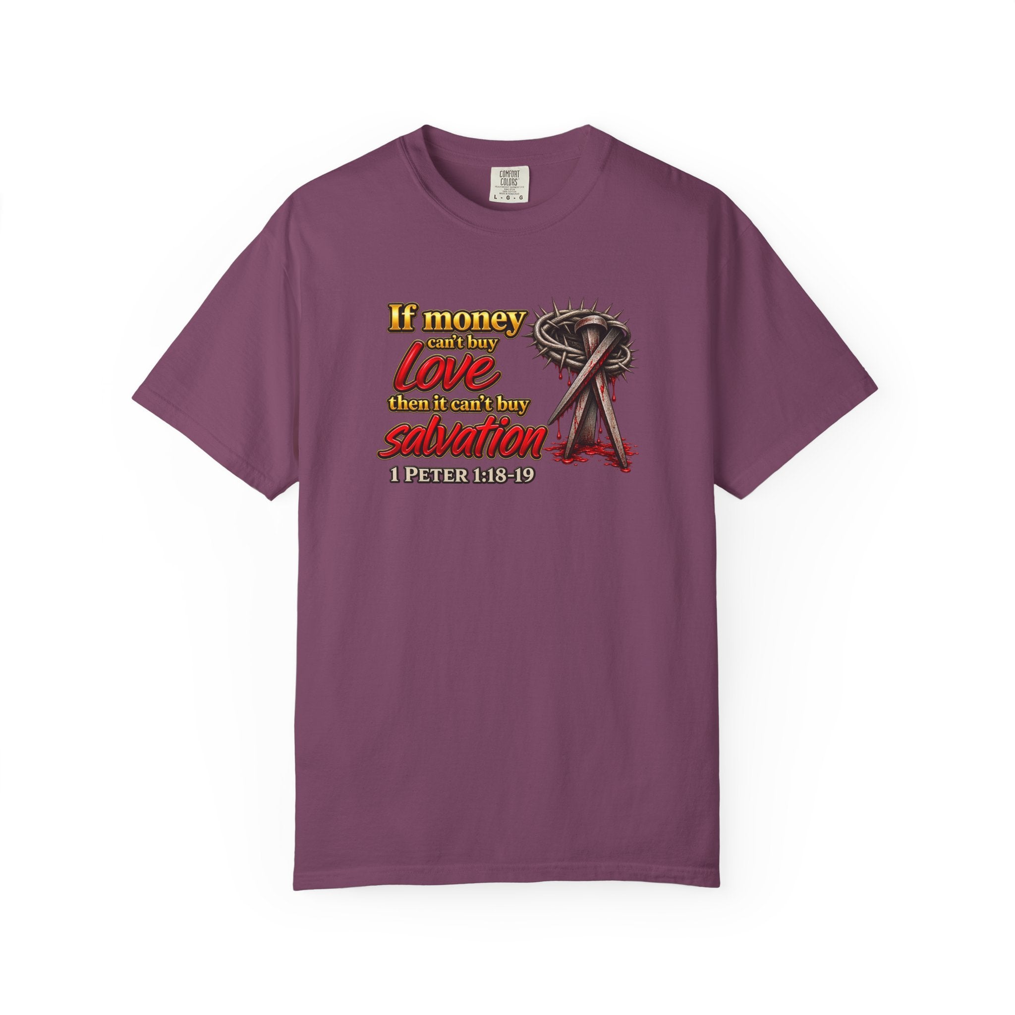 Christian Faith T-Shirt — "If Money Love Not Salvation" with Crown of Thorns & "Full Armor of God" Back