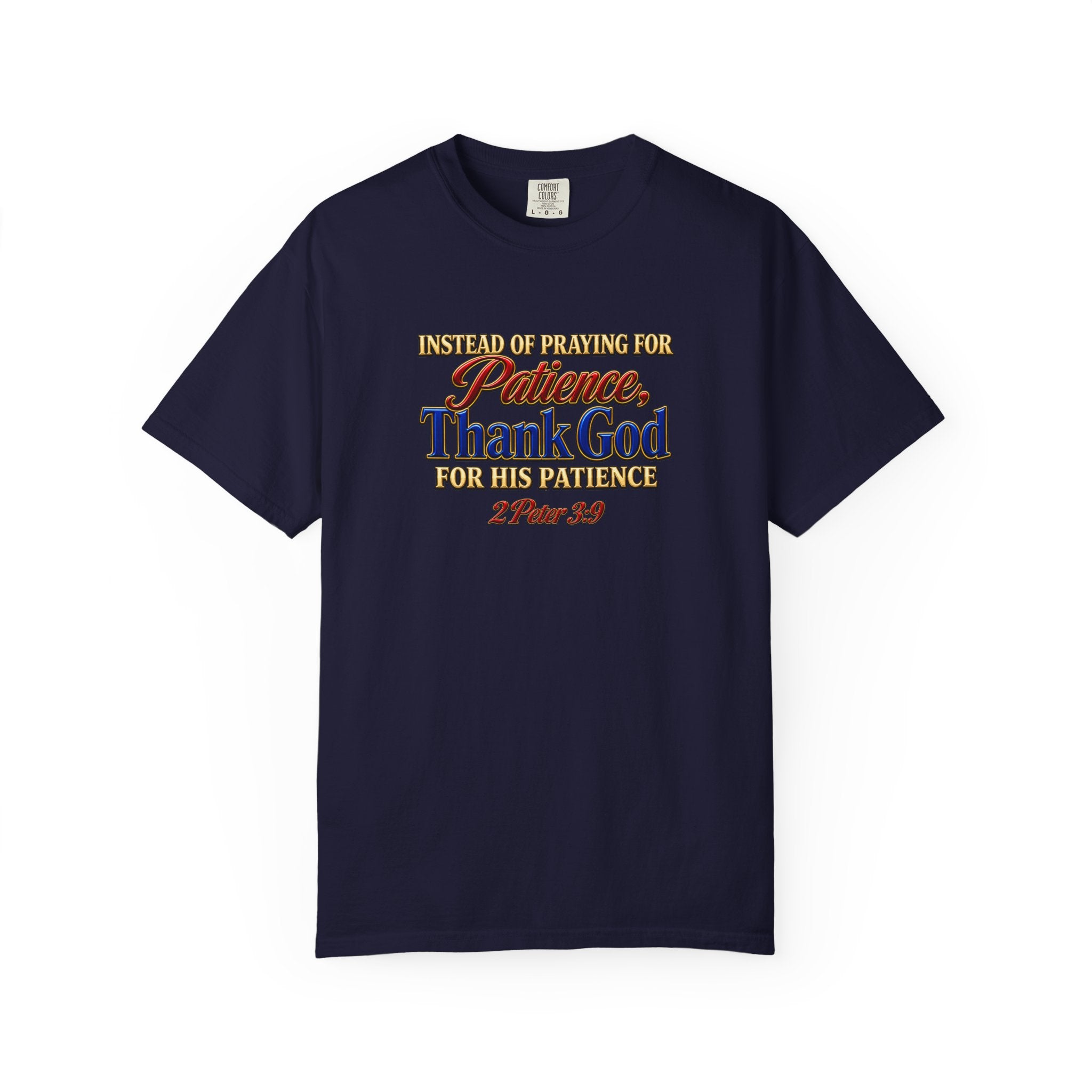 Patience Thank God T-Shirt — Christian Faith Scripture Tee (2 Peter 3:9)