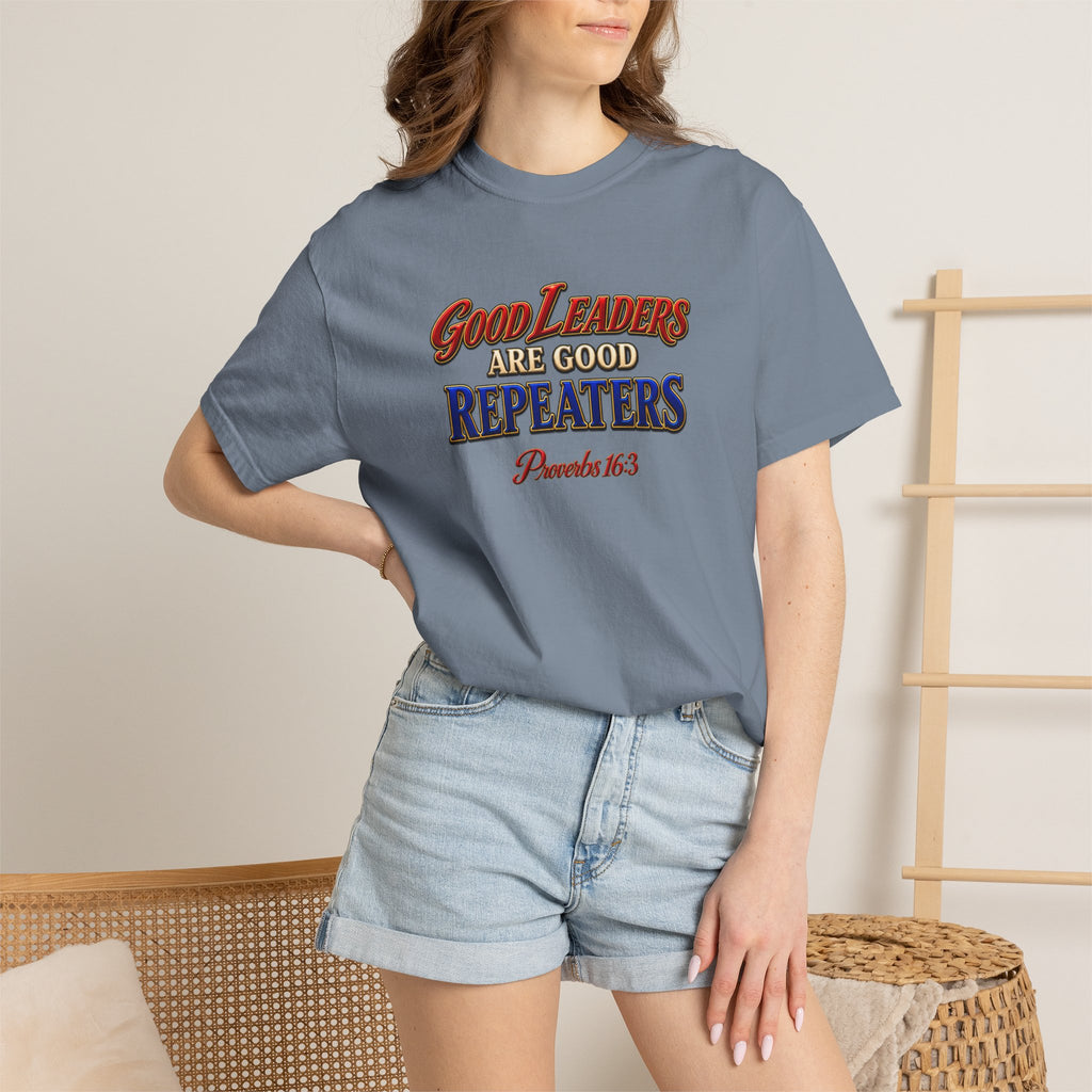 Good Leaders Are Good Repeaters T-Shirt — Proverbs 16:3 Christian Faith Tee (Full Armor of God on Back)