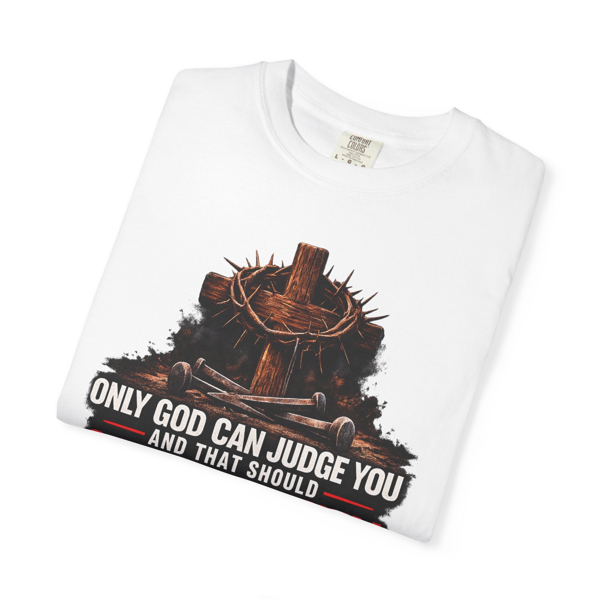 Graphic T-Shirt — "Only God Can Judge You" Cross & Crown Faith Tee