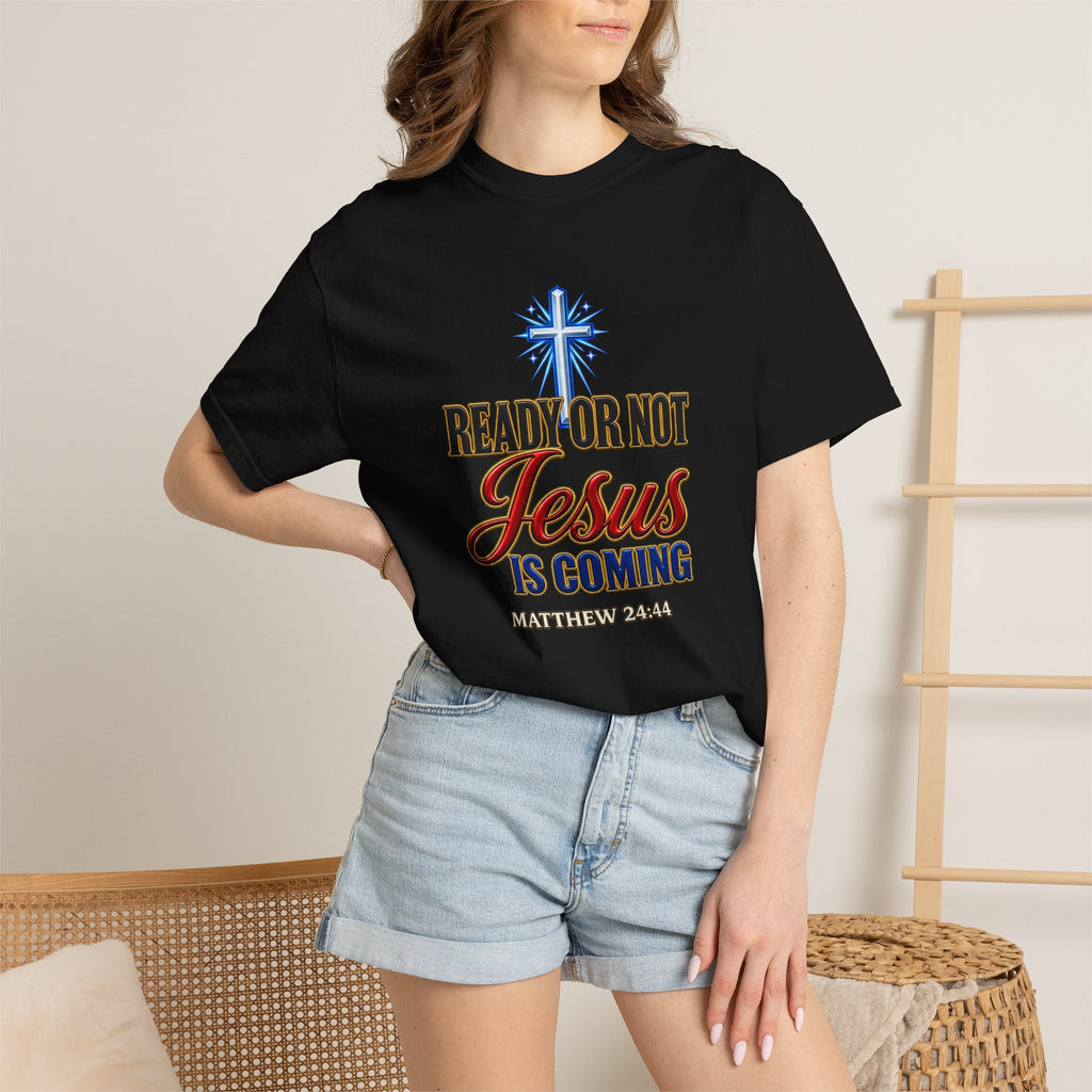 Christian T-Shirt — "Ready or Not Jesus Is Coming" Bible Verse Tee (Matthew 24:44)
