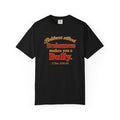 Boldness Without Brokenness T-Shirt — "Boldness without Brokenness makes you a Bully" Christian Faith Tee