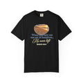 Footprints Bible Verse T-Shirt — "When You Only See One Set of Footprints... He Never Left"