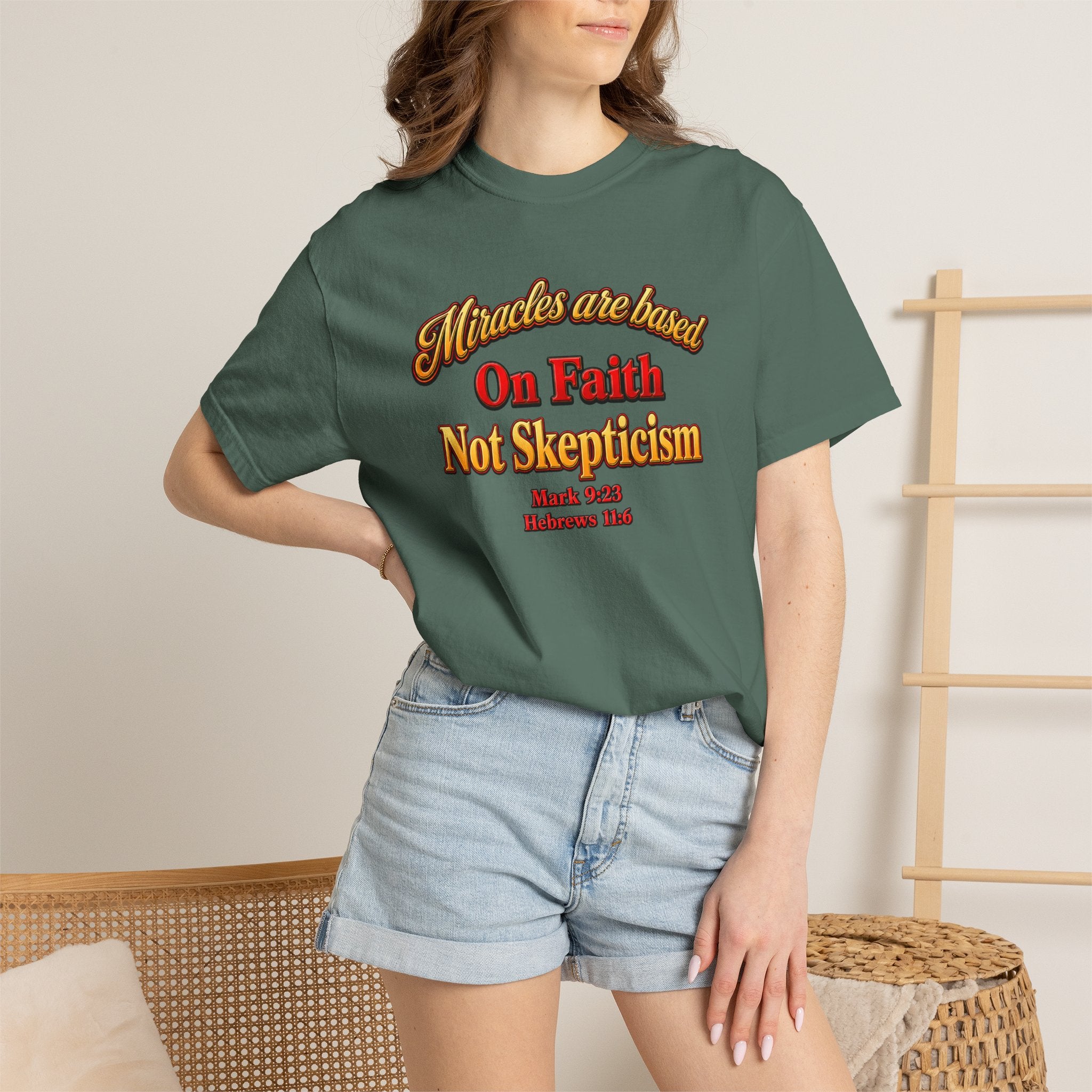 Faith-Based T-Shirt — “Miracles are Based on Faith Not Skepticism” Christian Tee