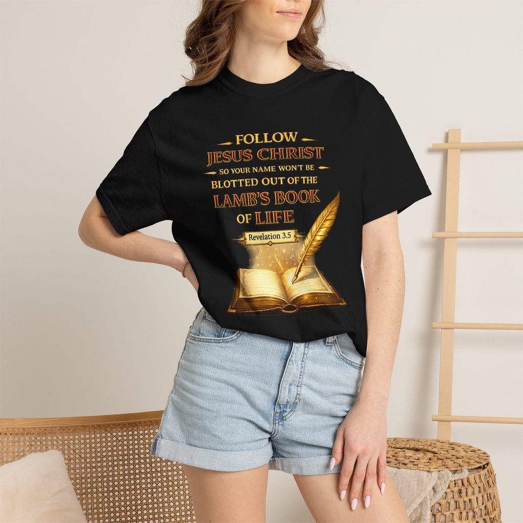 Follow Jesus Christ T-Shirt — "Blotted Out of the Lamb's Book of Life" Religious Christian Tee