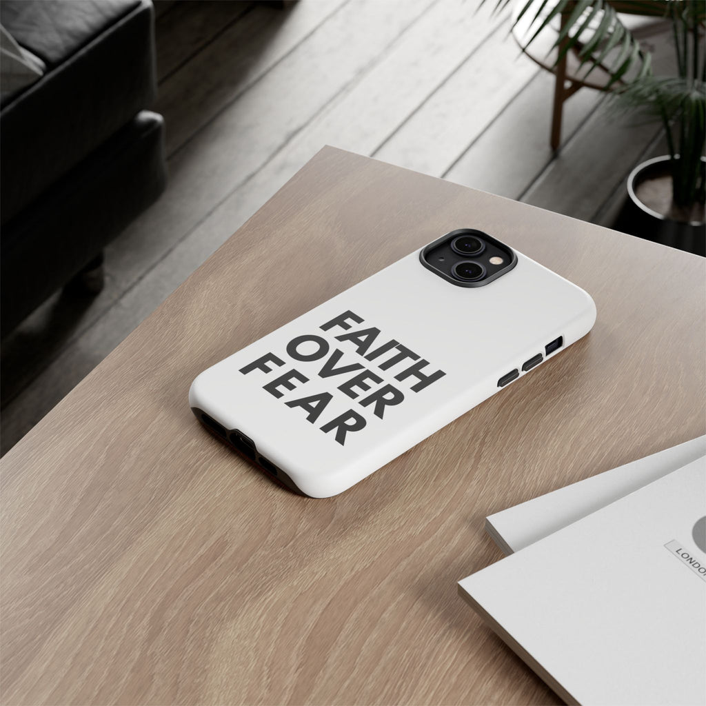 Faith Over Fear Phone Case — Inspirational Christian Protective Cover