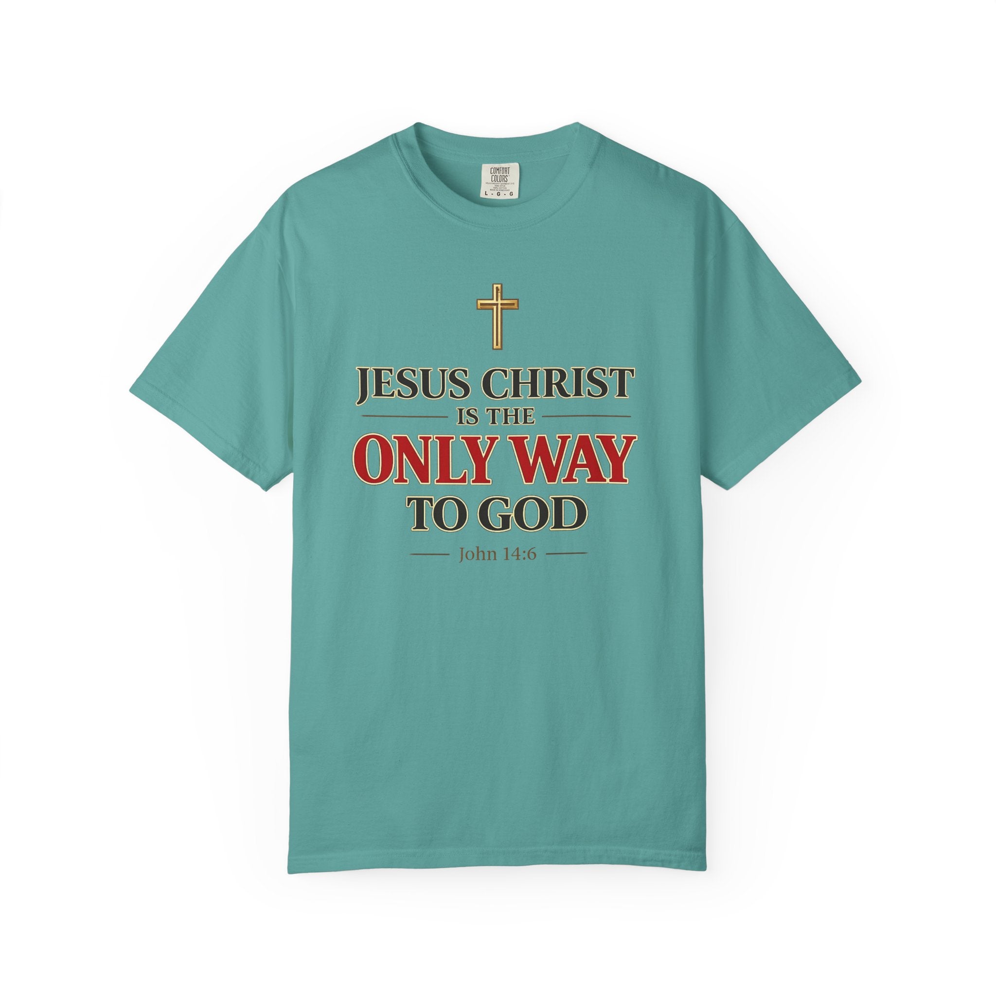 Christian Statement T-Shirt — "Jesus Christ is the Only Way to God" Faith Tee