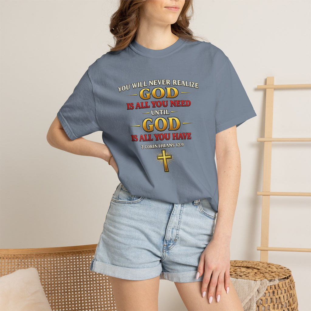 Christian T-Shirt - "God Is All You Need" Faith Cross Tee