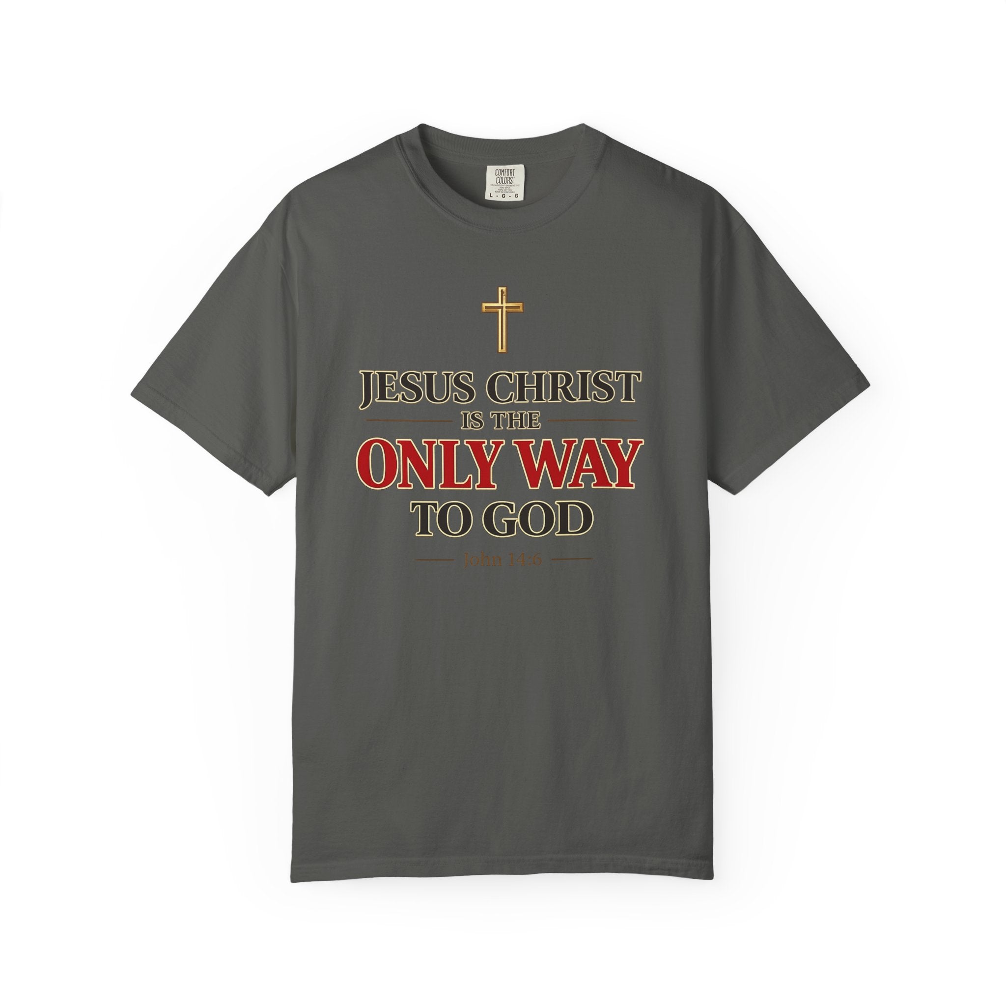 Christian Statement T-Shirt — "Jesus Christ is the Only Way to God" Faith Tee