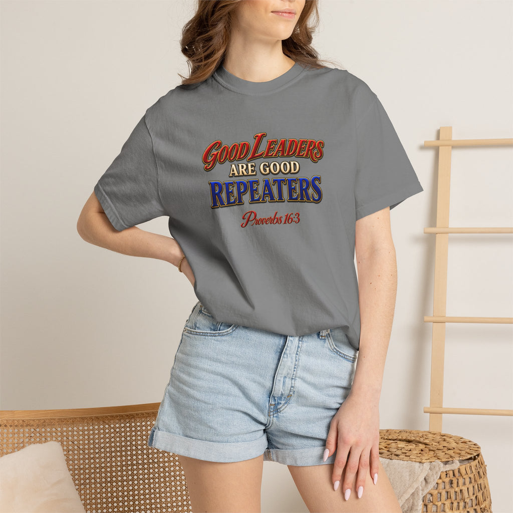 Good Leaders Are Good Repeaters T-Shirt — Proverbs 16:3 Christian Faith Tee (Full Armor of God on Back)