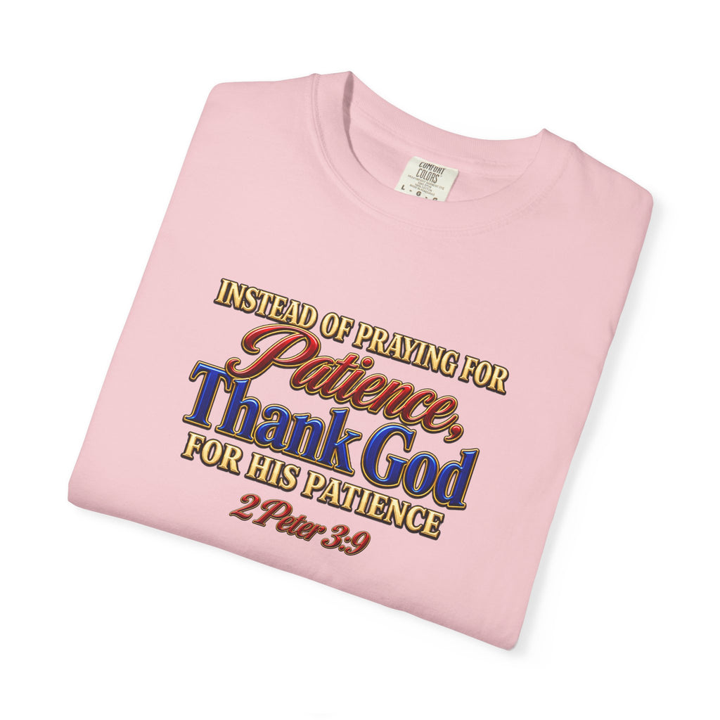 Patience Thank God T-Shirt — Christian Faith Scripture Tee (2 Peter 3:9)