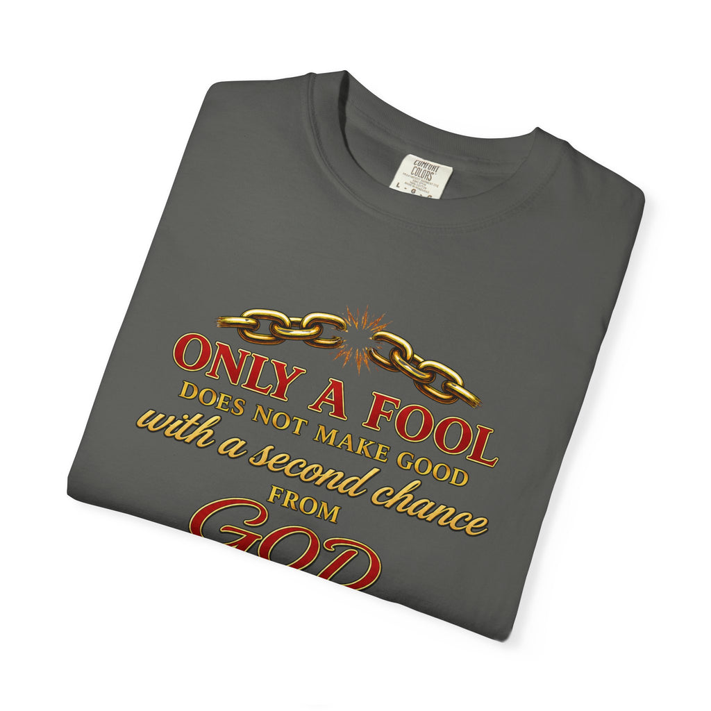 Christian T-Shirt — "Only a Fool... From God" Scripture Graphic Tee