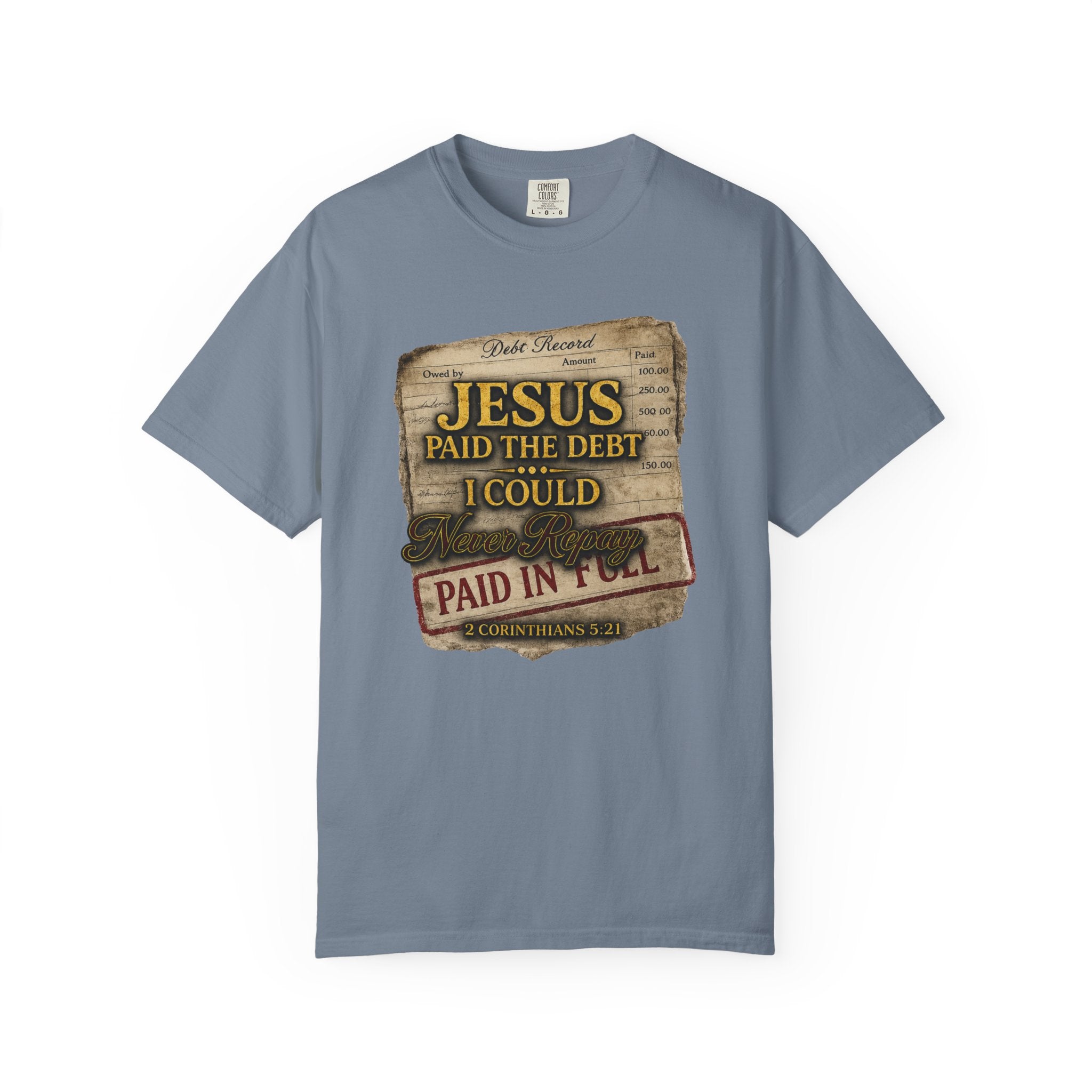 Christian T-Shirt — "Jesus Paid the Debt I Couldn’t" Faith Tee (Paid in Full)