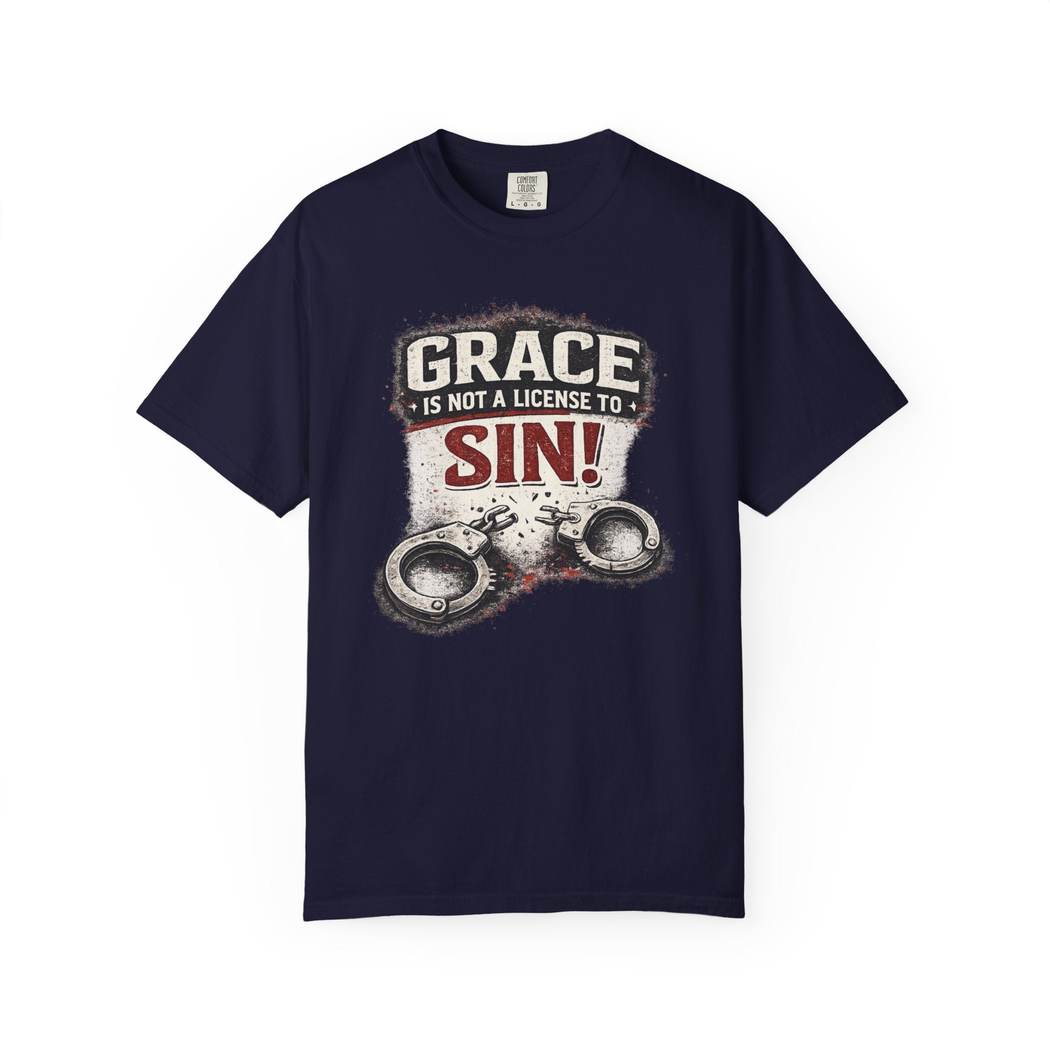 Grace Is Not a License to Sin T-Shirt — Christian Faith Graphic Tee