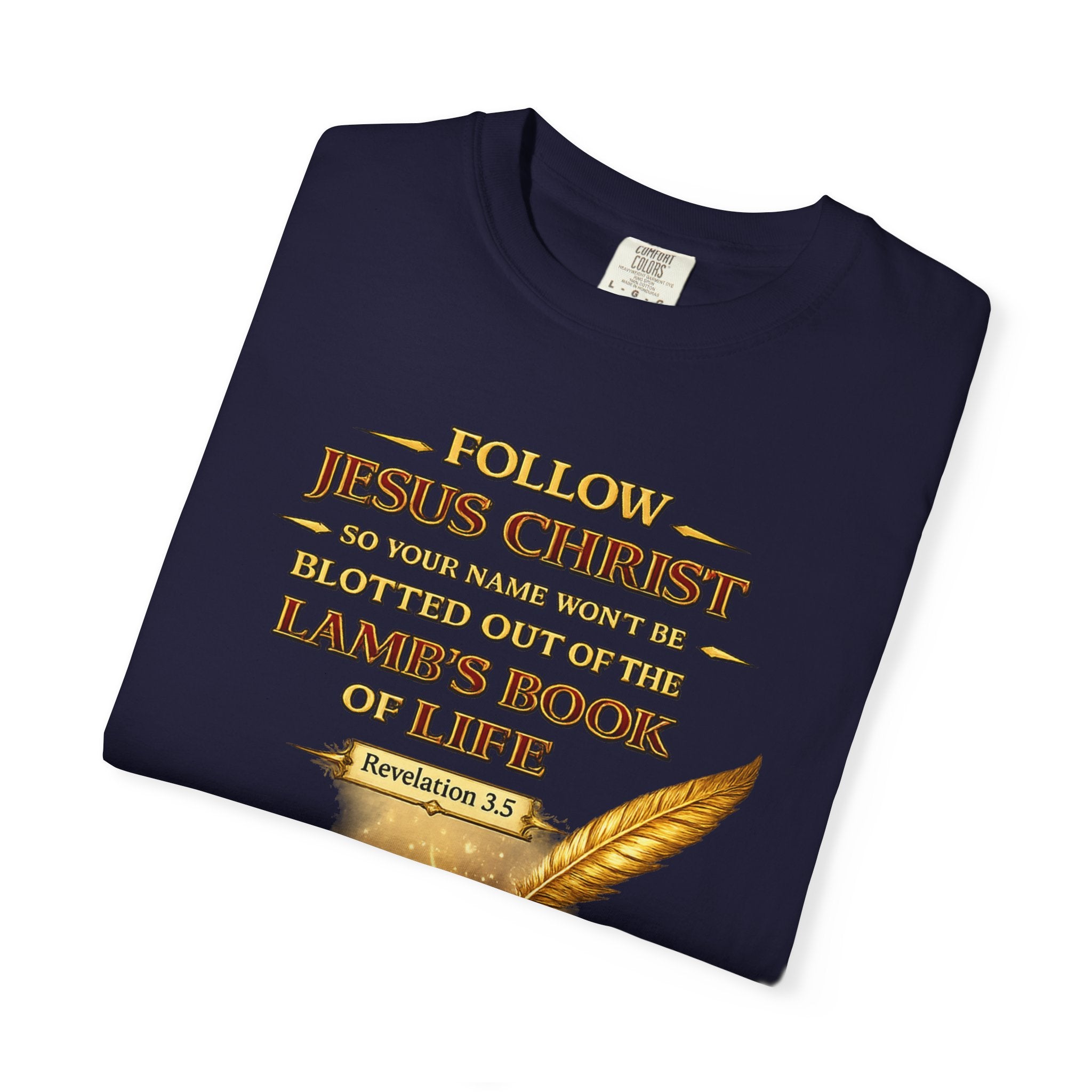 Follow Jesus Christ T-Shirt — "Blotted Out of the Lamb's Book of Life" Religious Christian Tee