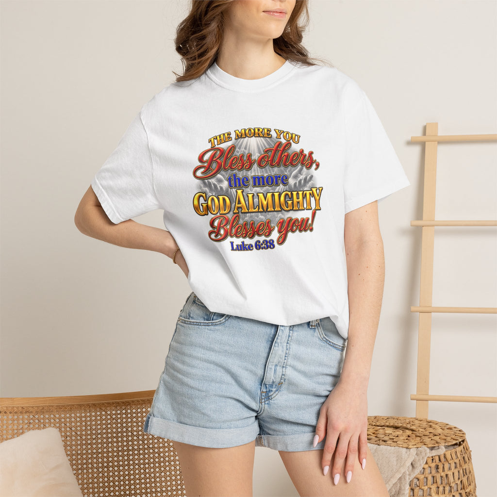 Bless Others Gospel T-Shirt — "The more you bless others, the more God Almighty blesses you" (Luke 6:38)