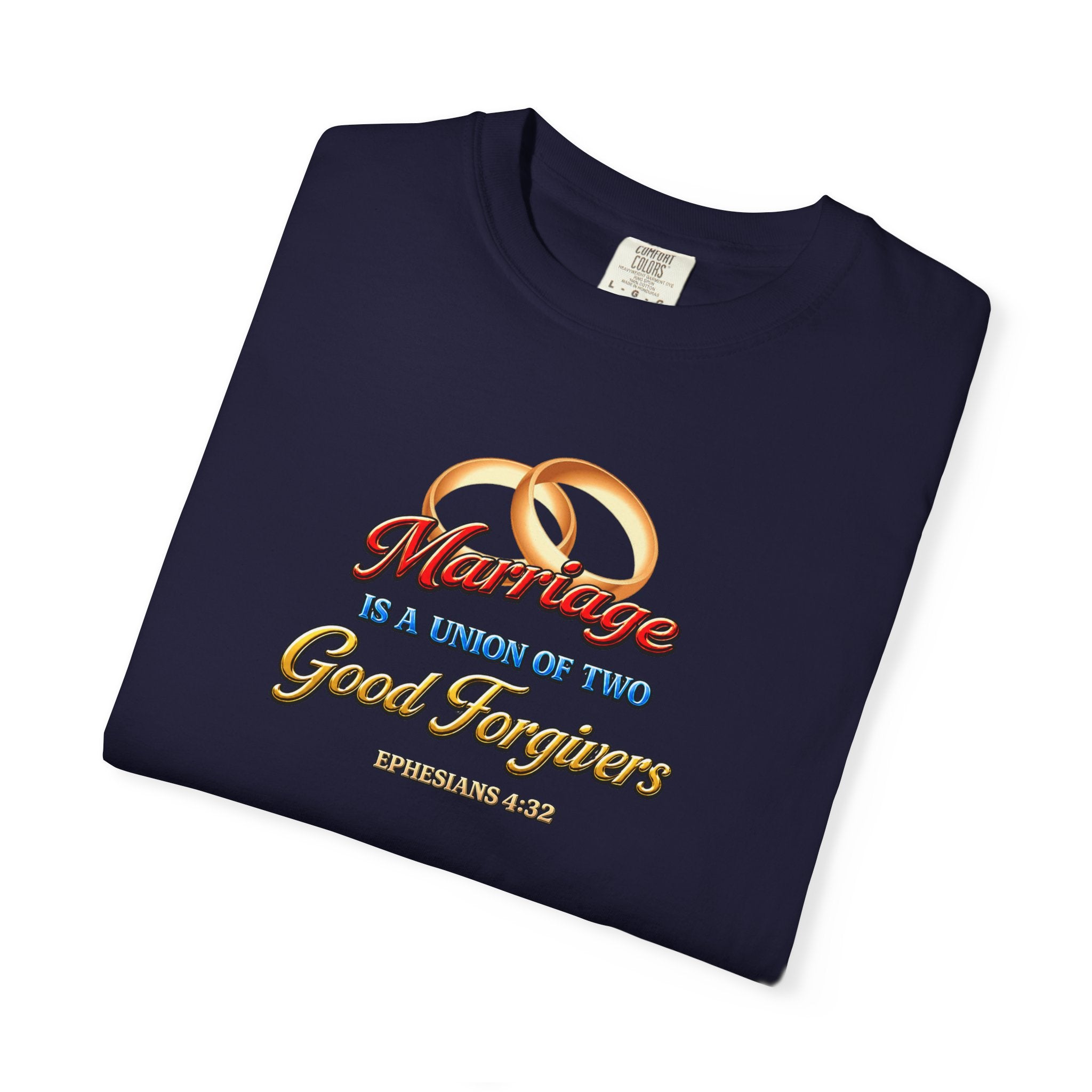 Marriage Is a Work of Two Good Forgivers Wedding Rings T-Shirt