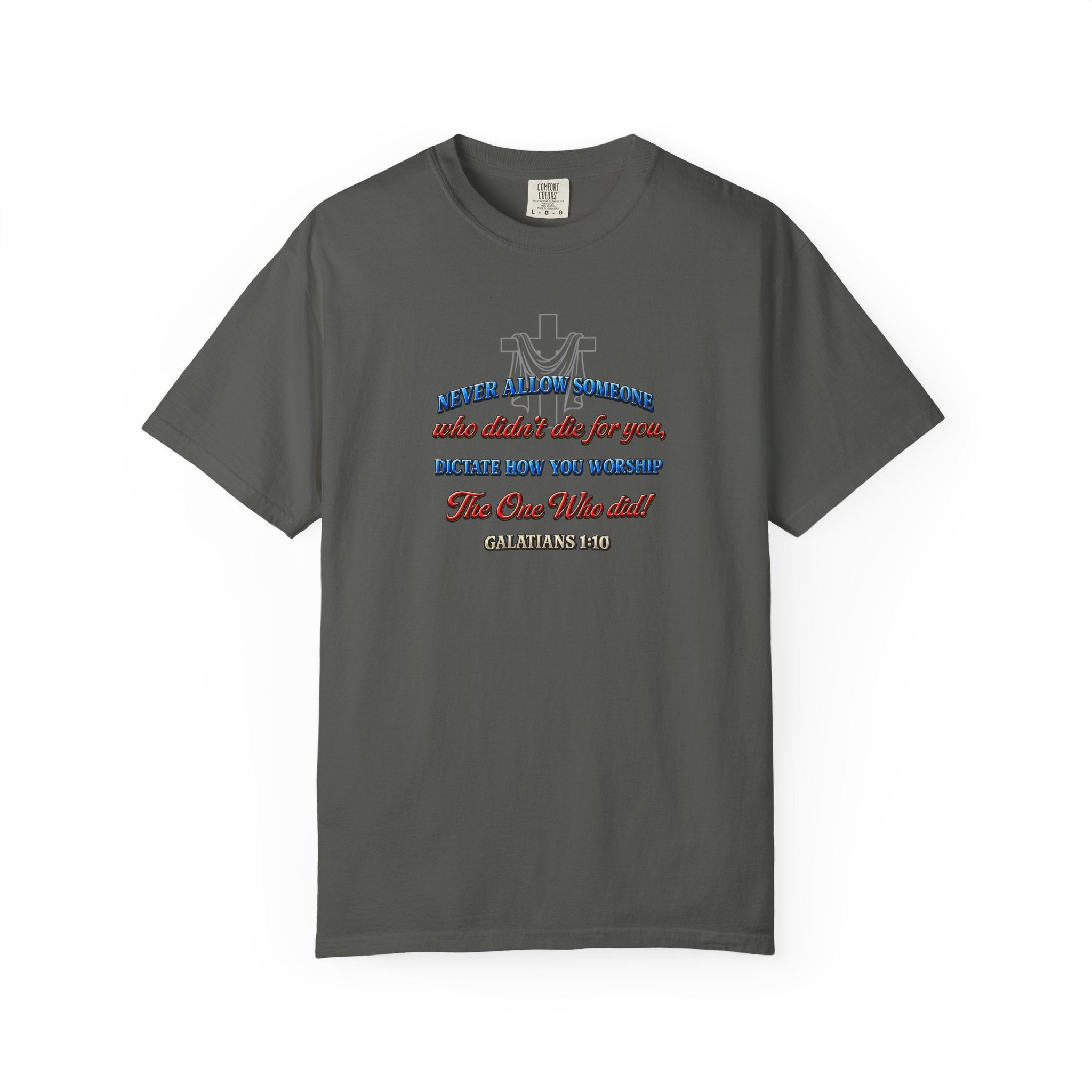 Religious Graphic T-Shirt — "Never Allow Someone..." Inspirational Church Tee
