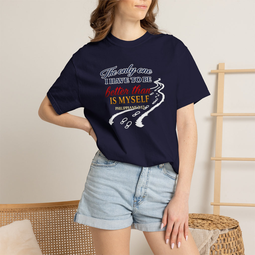 Inspirational Graphic T-Shirt — "The only one I have to be better than is myself"