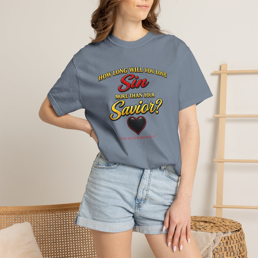 Christian Message T-Shirt — "How Long Will You Live in Sin?" Graphic Tee