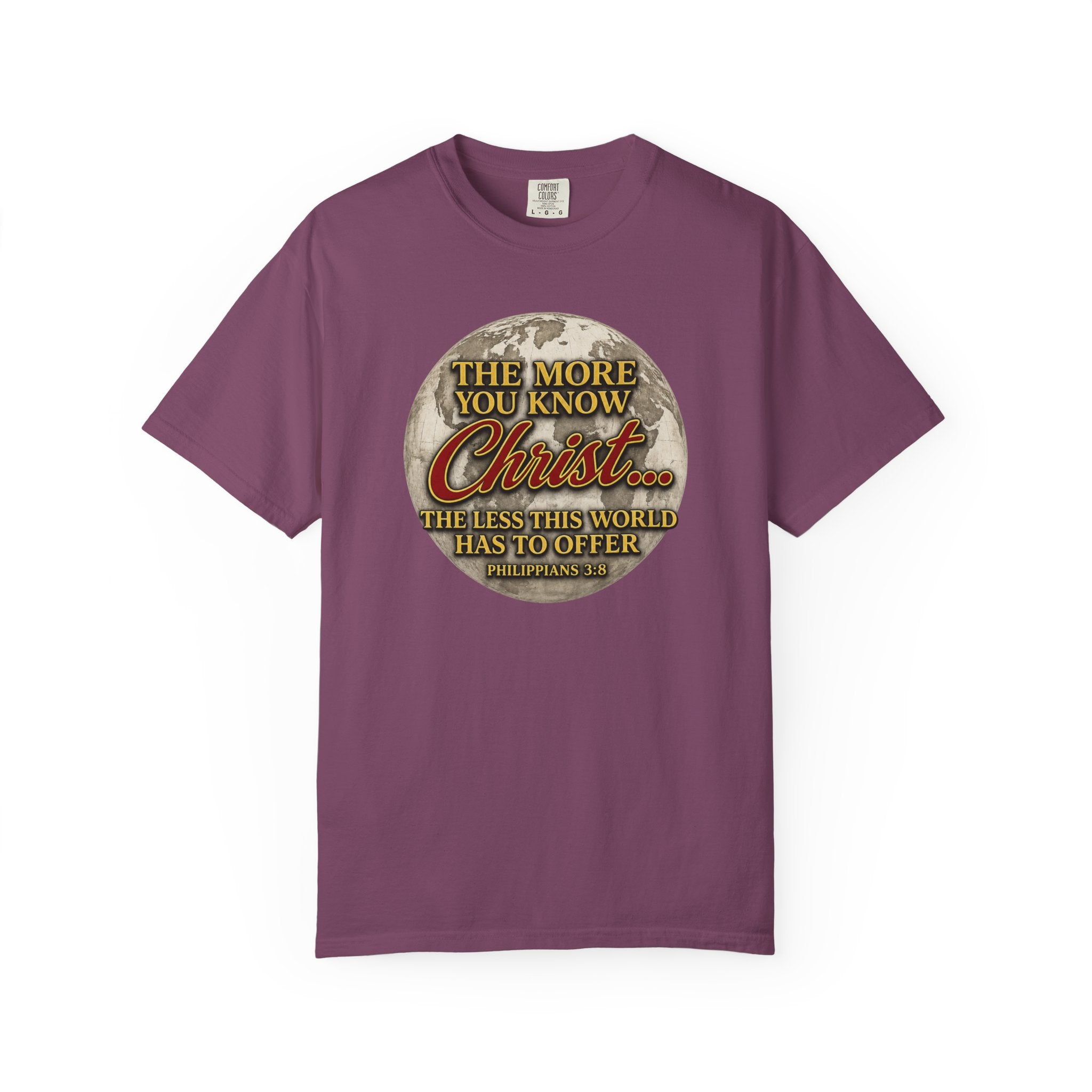 Christian T-Shirt — “The More You Know Christ” Inspirational Faith Tee
