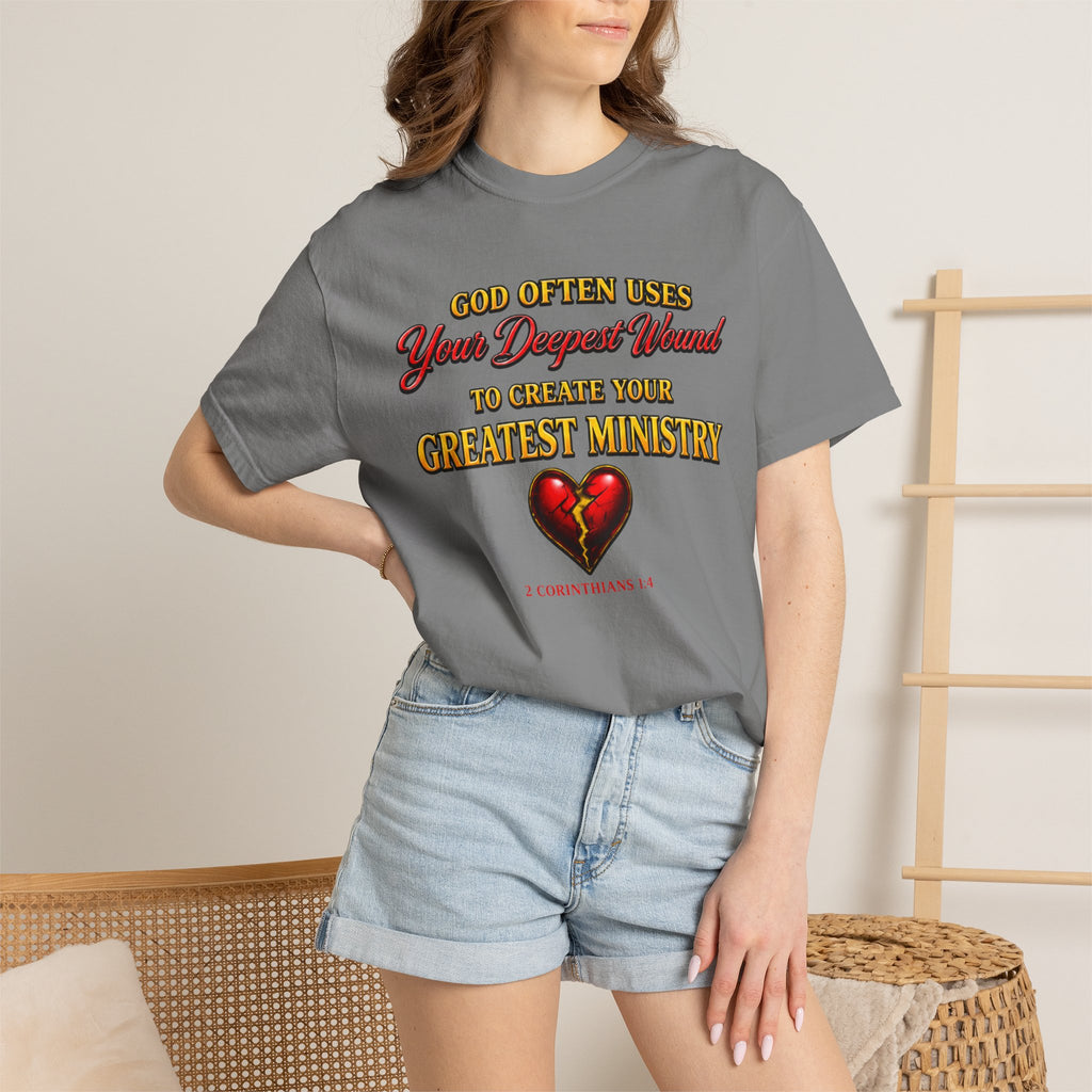 Christian Inspirational T-Shirt — "God Often Uses Your Deepest Wound to Create Your Greatest Ministry"