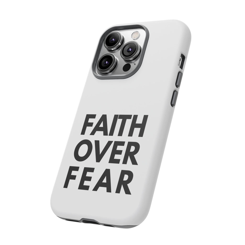 Faith Over Fear Phone Case — Inspirational Christian Protective Cover