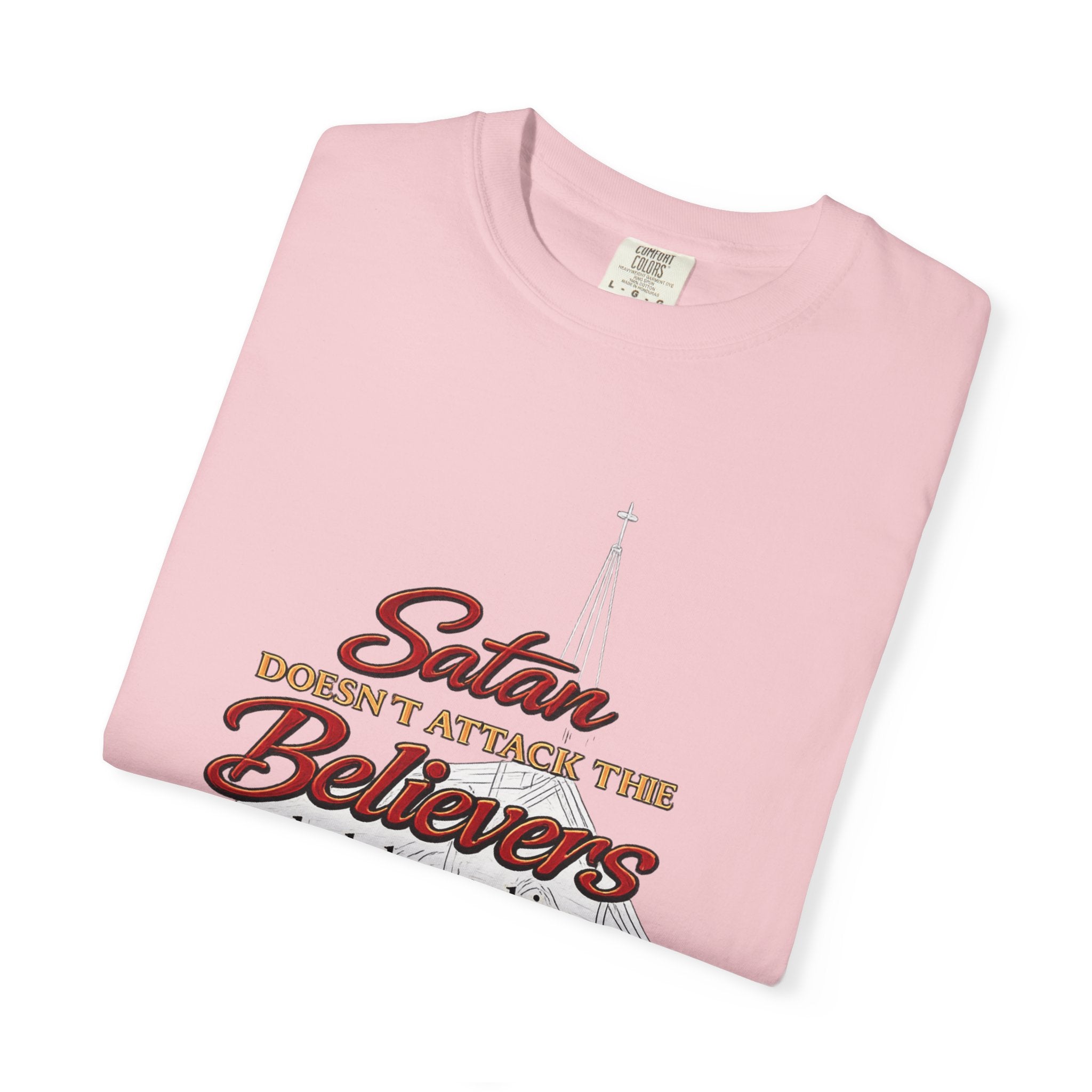 Christian Statement T-Shirt — "Satan Doesn't Attack the Believers" Church Scripture Tee