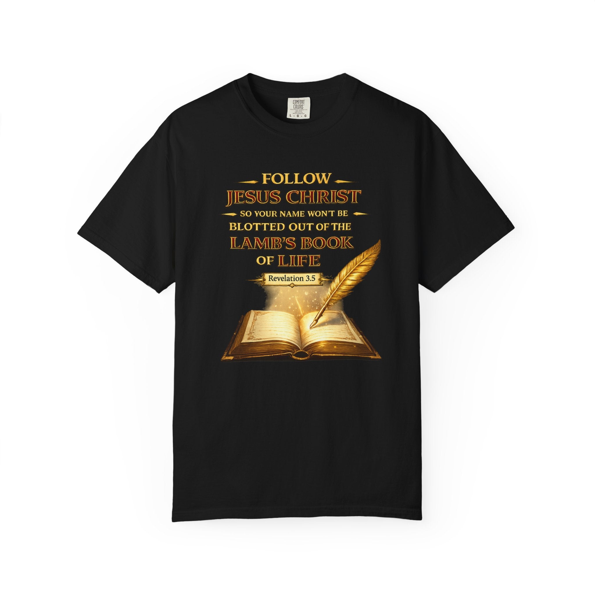Follow Jesus Christ T-Shirt — "Blotted Out of the Lamb's Book of Life" Religious Christian Tee