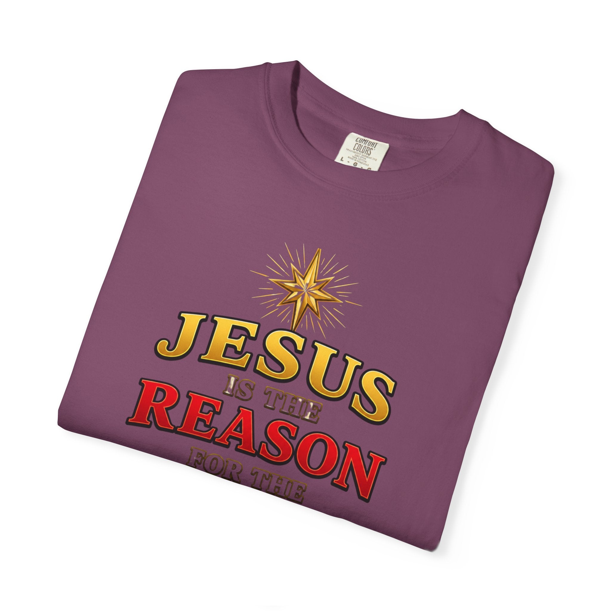 Jesus Is the Reason for the Season T-Shirt — Luke 2:11 Christmas Faith Tee