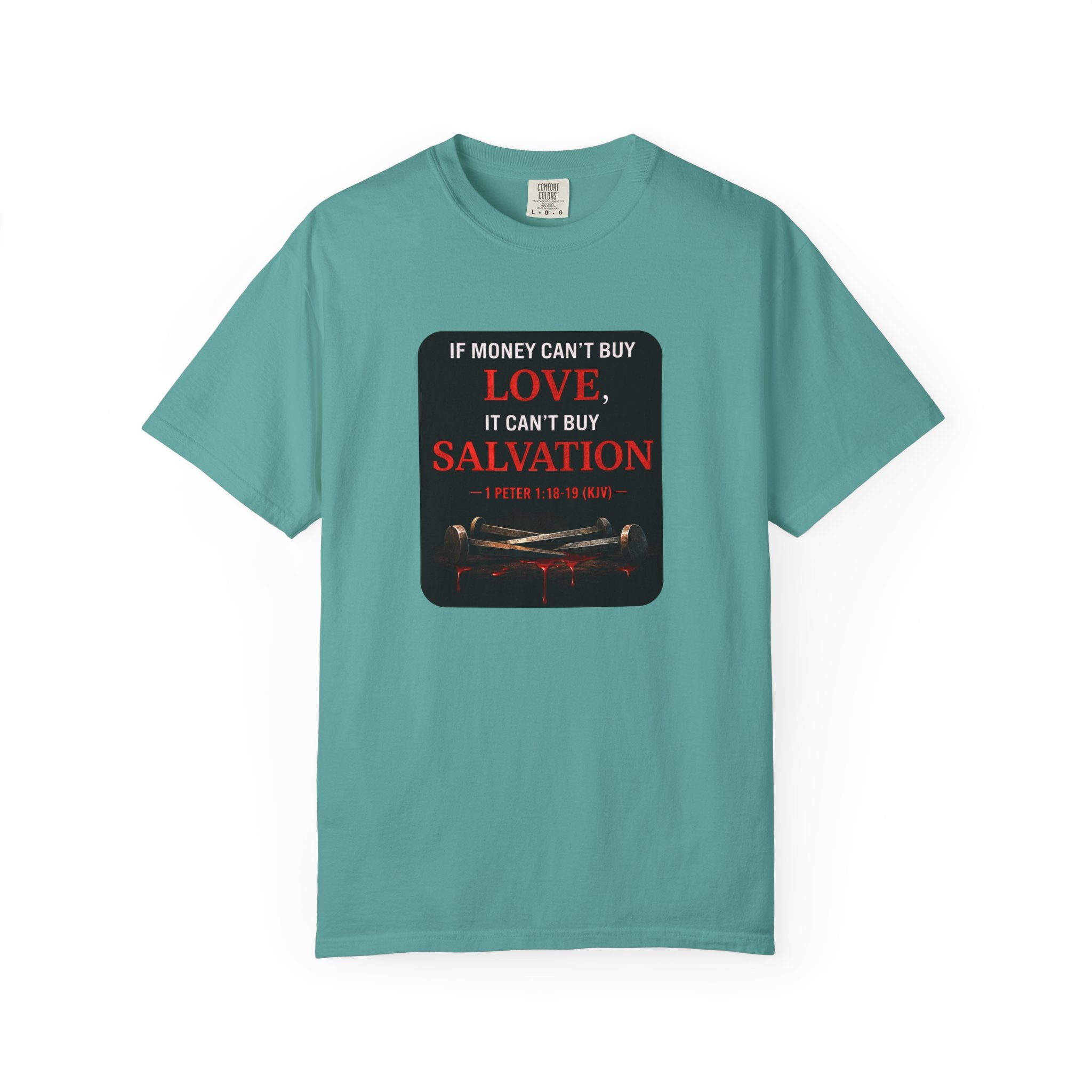 T-Shirt – “If Money Can’t Buy Love It Can’t Buy Salvation” Christian Graphic Tee