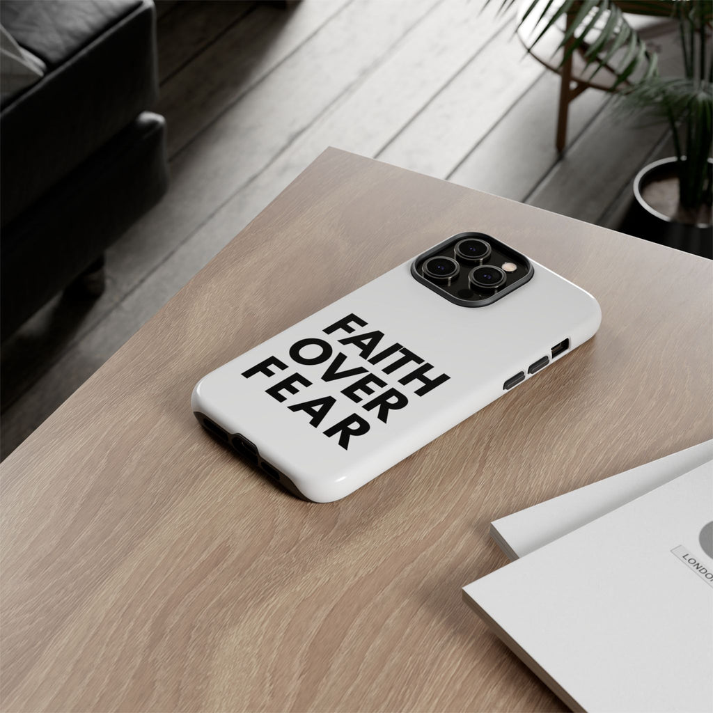 Faith Over Fear Phone Case — Inspirational Christian Protective Cover