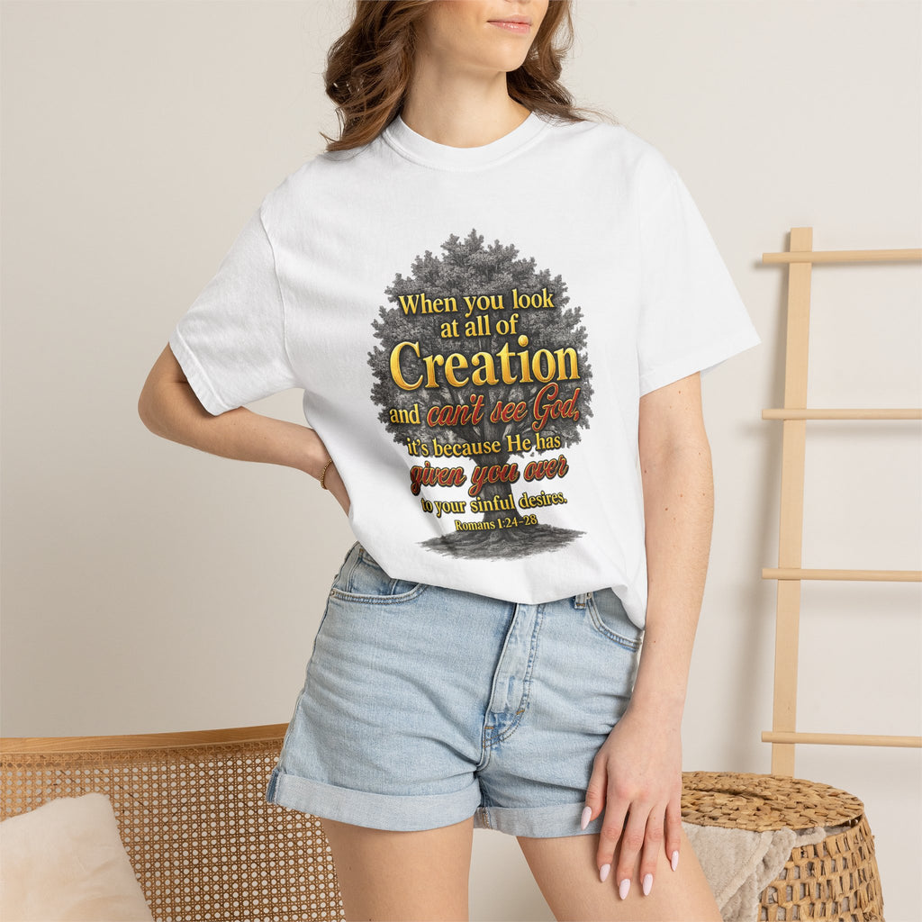 Creation Tree Christian T-Shirt — "When you look at all of Creation" Inspirational Faith Tee