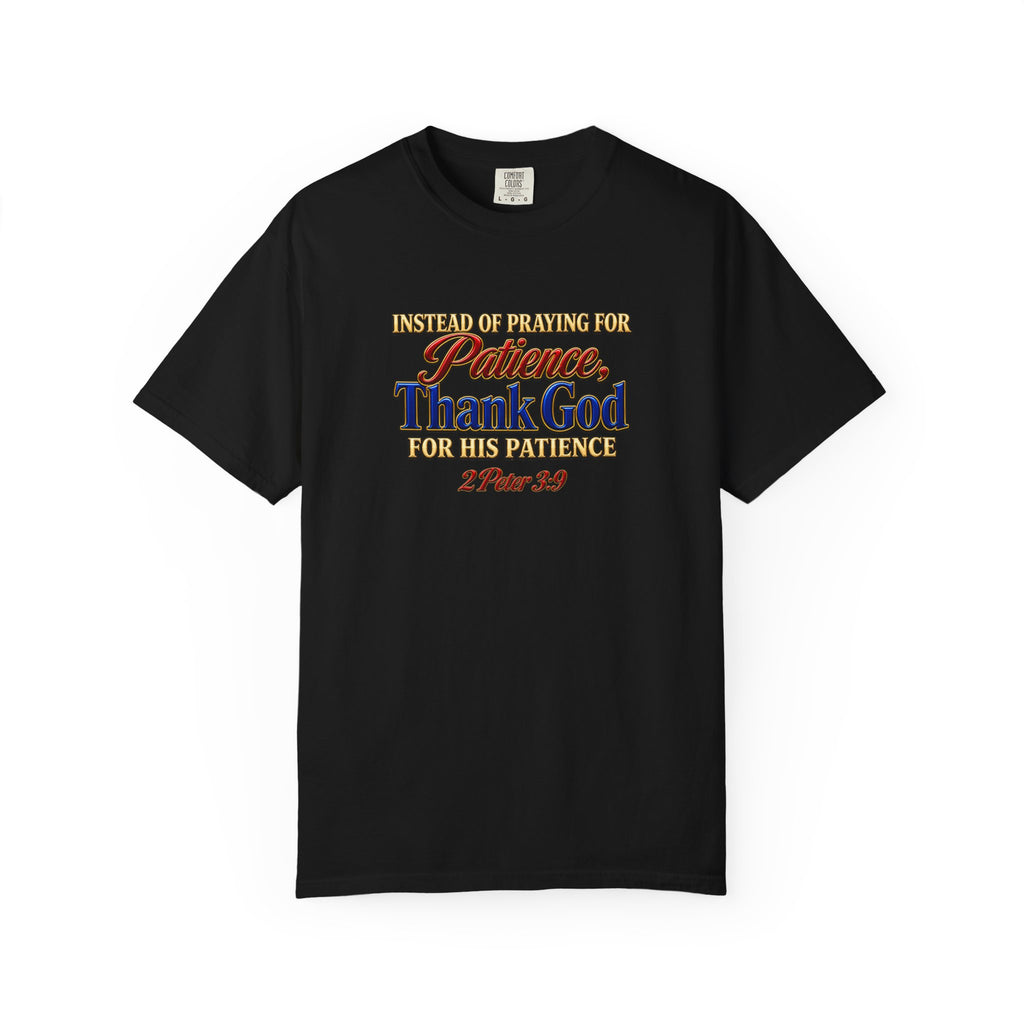 Patience Thank God T-Shirt — Christian Faith Scripture Tee (2 Peter 3:9)