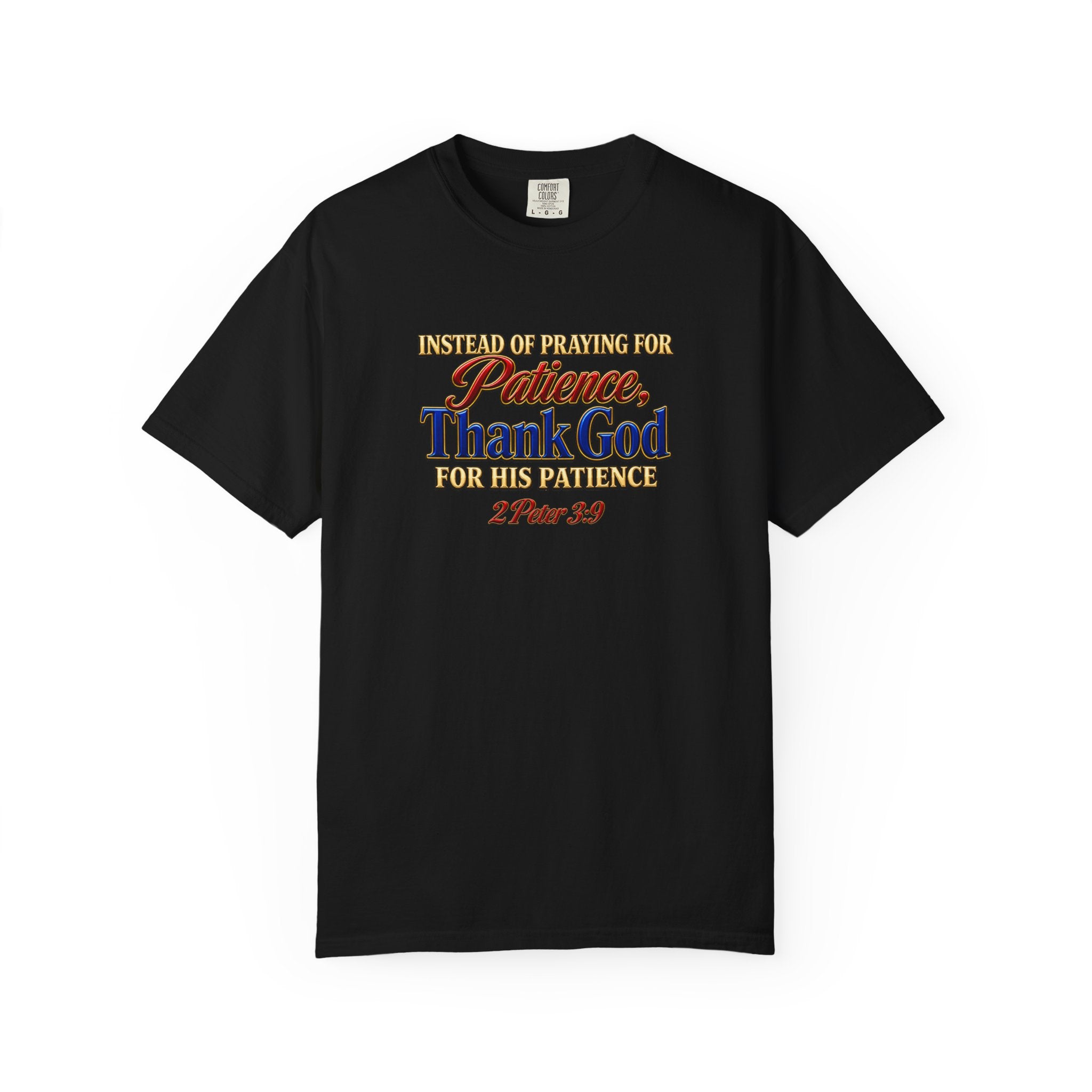 Patience Thank God T-Shirt — Christian Faith Scripture Tee (2 Peter 3:9)