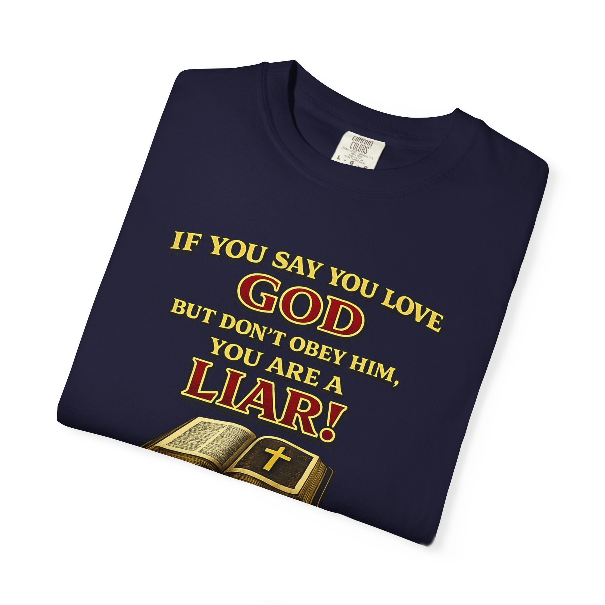 Christian T-Shirt "If You Say You Love God" Bible Verse Tee