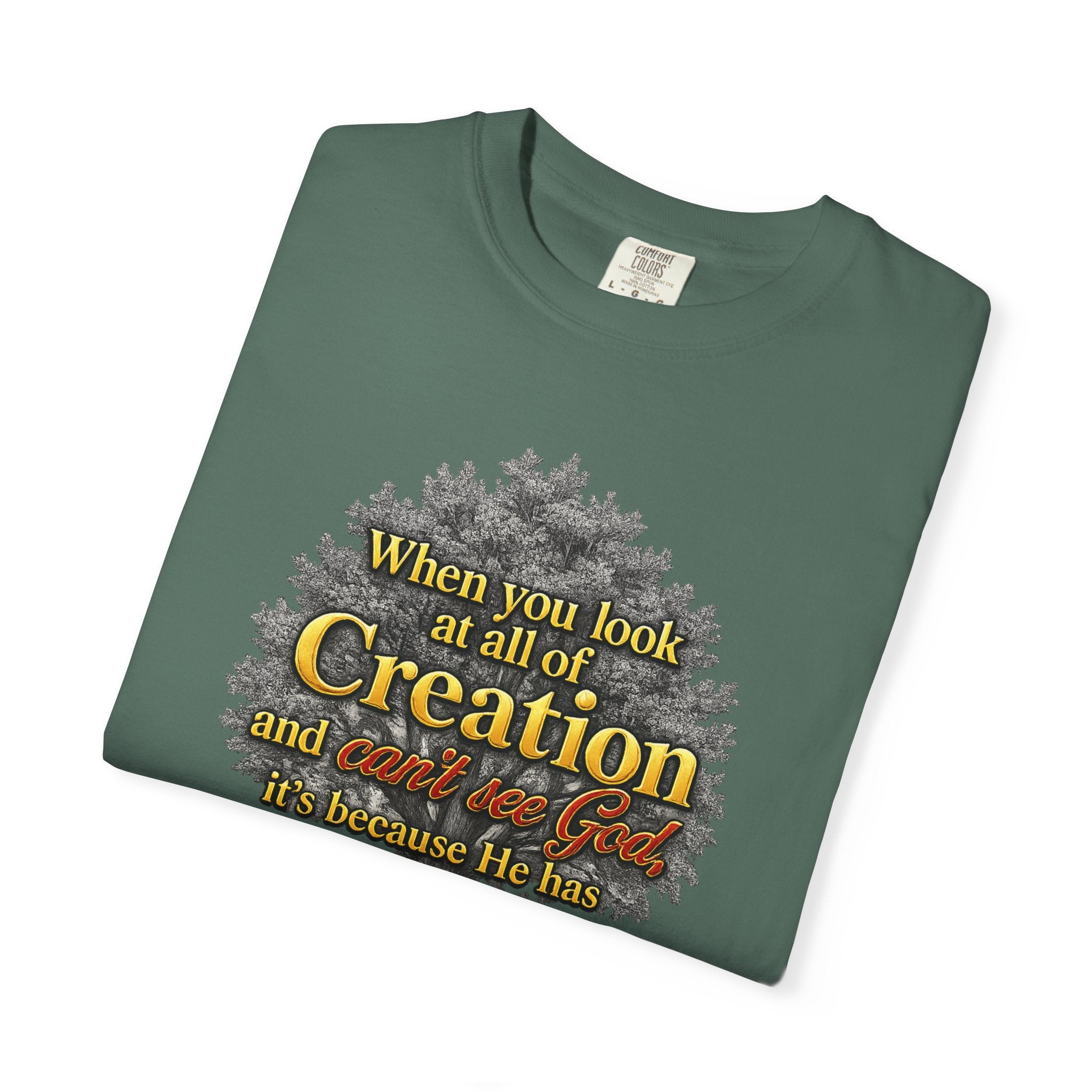 Creation Tree Christian T-Shirt — "When you look at all of Creation" Inspirational Faith Tee