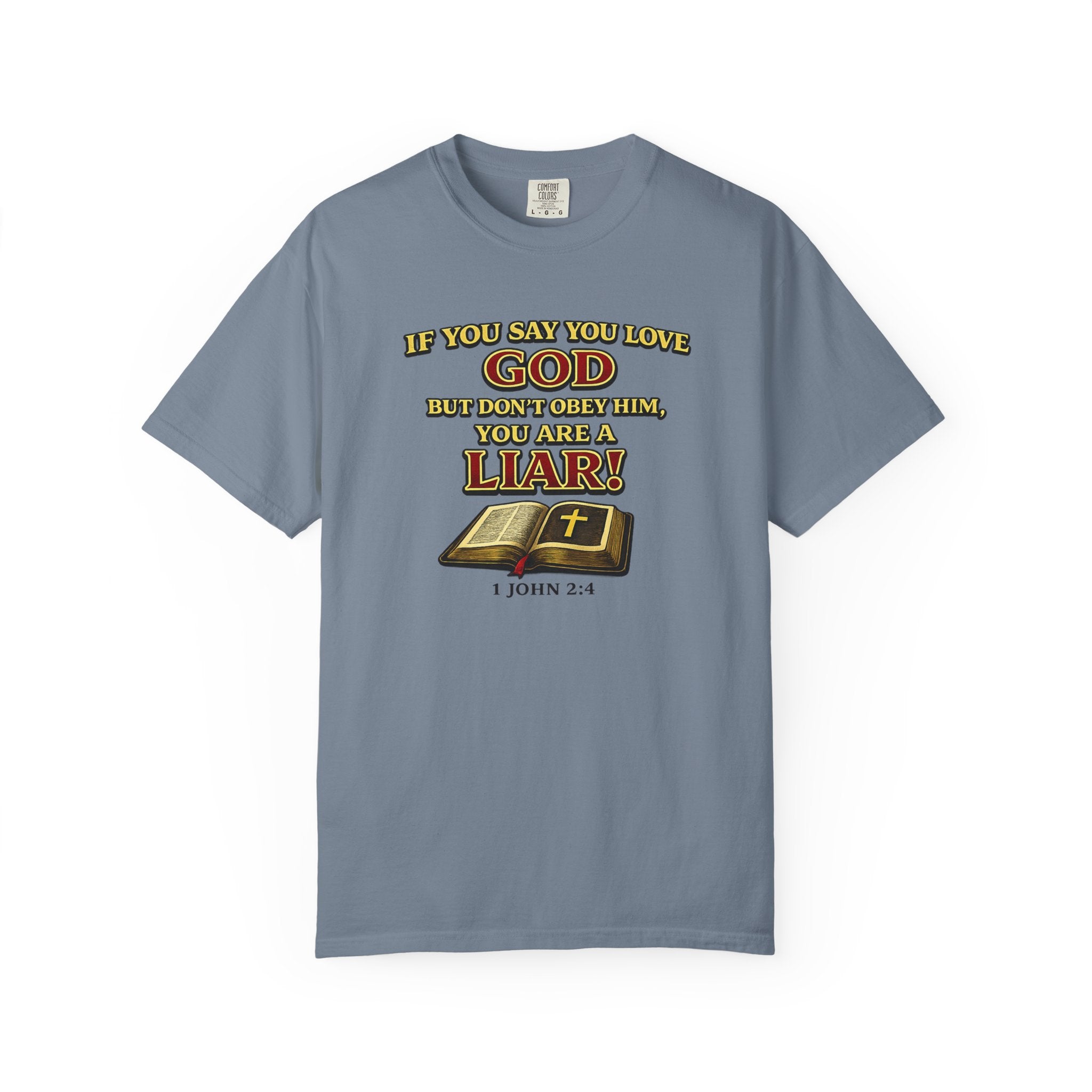Christian T-Shirt "If You Say You Love God" Bible Verse Tee