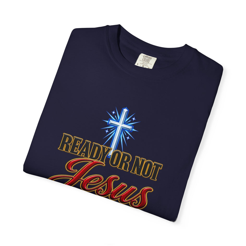 Christian T-Shirt — "Ready or Not Jesus Is Coming" Bible Verse Tee (Matthew 24:44)