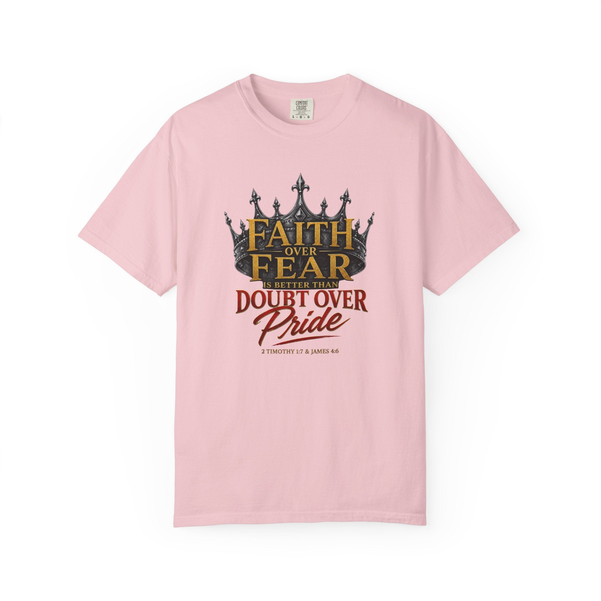 Faith Over Fear Crown T-Shirt – Christian Inspirational Tee (Faith Over Fear, Doubt Over Pride)