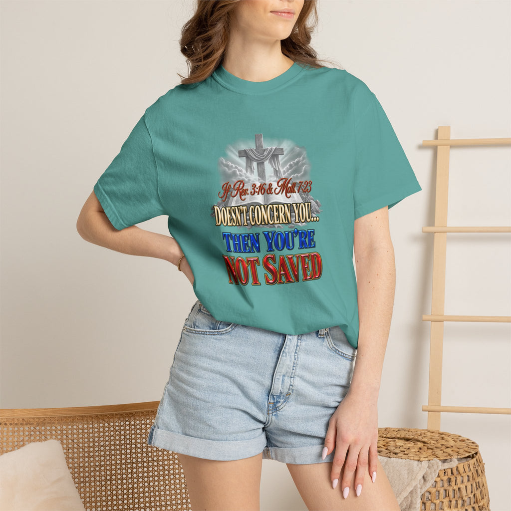 Christian Message T-Shirt — “If Rev. 3:16 & Matt. 7:23 Doesn’t Concern You, Then You’re Not Saved” (Full Armor of God)