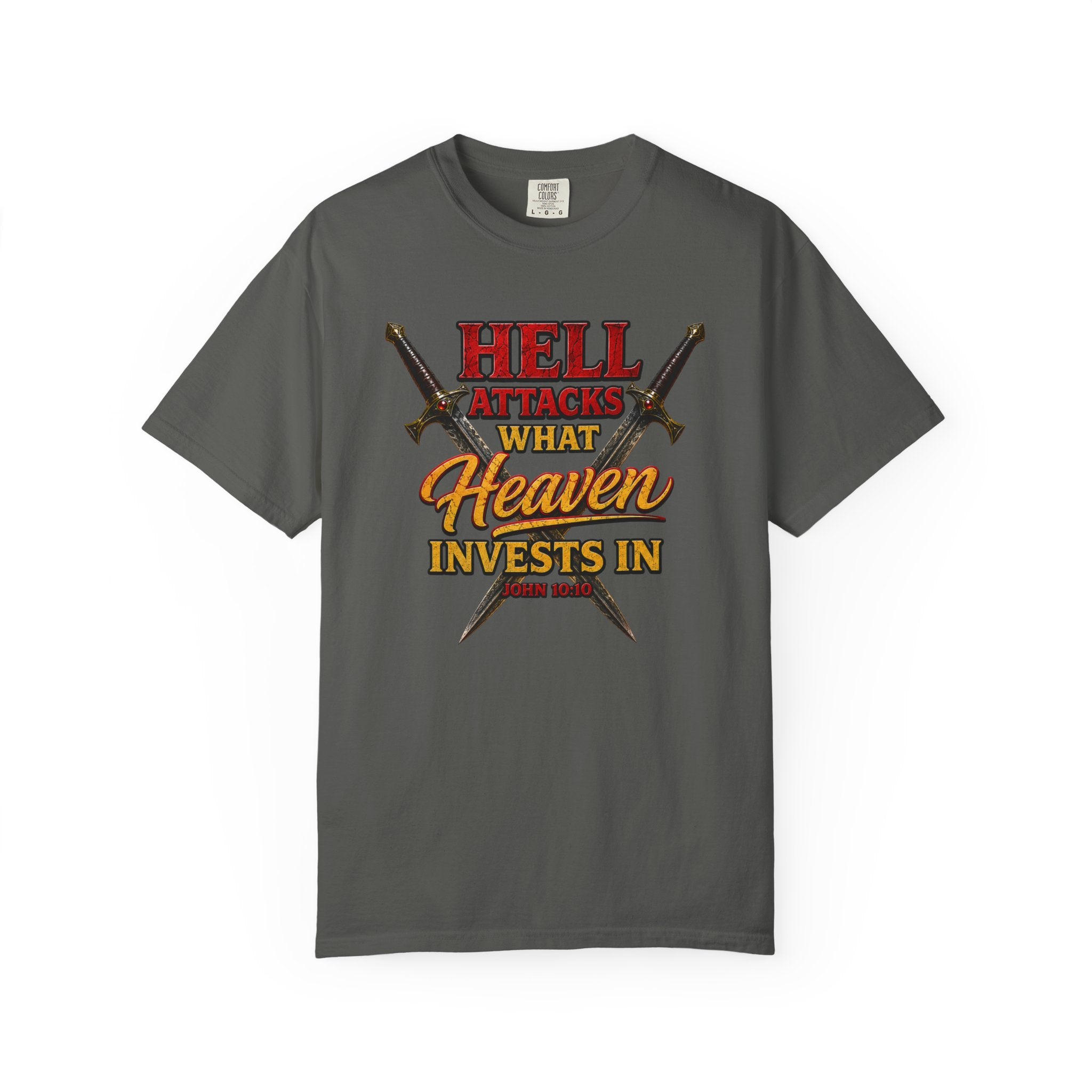 T-Shirt — "Hell Attacks What Heaven Invests In" Christian Graphic Tee