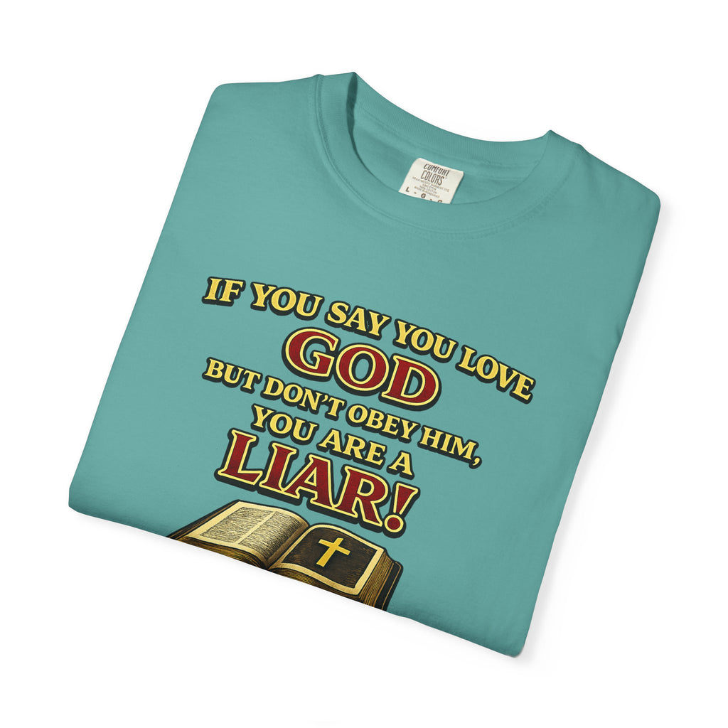 Christian T-Shirt "If You Say You Love God" Bible Verse Tee